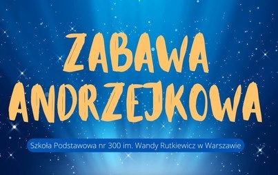 Zdjęcie do ZABAWA ANDRZEJKOWA 2022