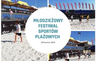 Zdjęcie do MŁODZIEŻOWY  FESTIWAL SPORT&Oacute;W PLAŻOWYCH 2021 