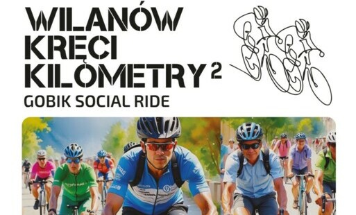 Zdjęcie do Wilan&oacute;w kręci kilometry