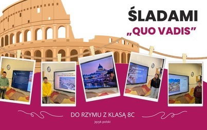 Zdjęcie do Śladami &bdquo;Quo vadis&rdquo;