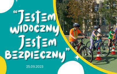 Zdjęcie do &bdquo;Jesteś widoczny, jesteś bezpieczny&rdquo;