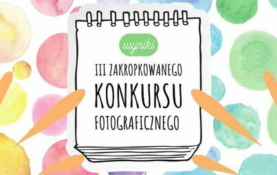 Zdjęcie do Zakropkowany Konkurs Fotograficzny 