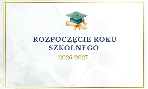 ROZPOCZĘCIE ROKU SZKOLNEGO 2026/2027